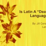 Is Latin a dead language?