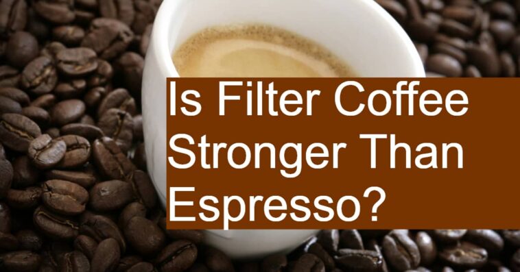 Is espresso stronger than coffee?