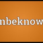 Is it unbeknown or unbeknownst?