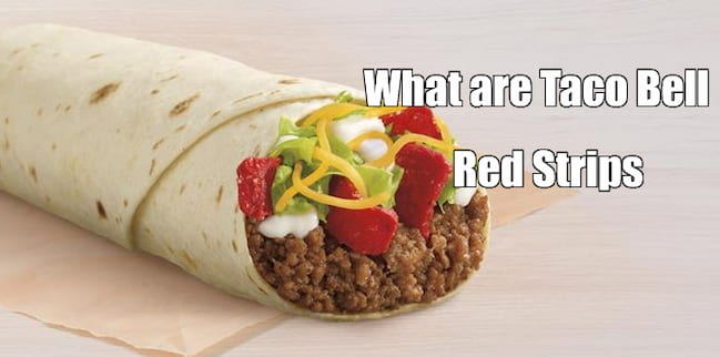 What are red strips at Taco Bell?