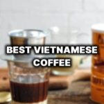 What brand coffee is used for Vietnamese coffee?
