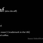 What decaf means?