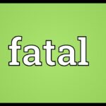 What does fatal mean in Spanish?