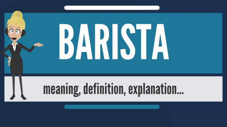 What does that word mean barista?