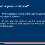 What is a correct pronunciation?