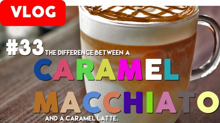 What is the difference between a caramel macchiato and a Caramel Frappuccino?