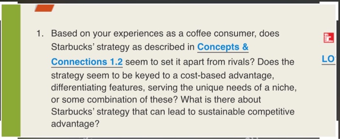 What is there about Starbucks strategy that can lead to sustainable competitive advantage?