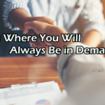 What job will always be in demand?
