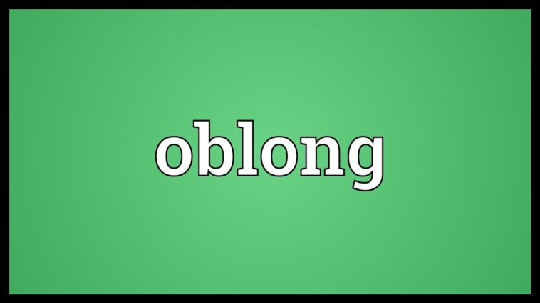 What shape is a oblong?