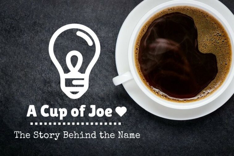Why is coffee called Joe in America?