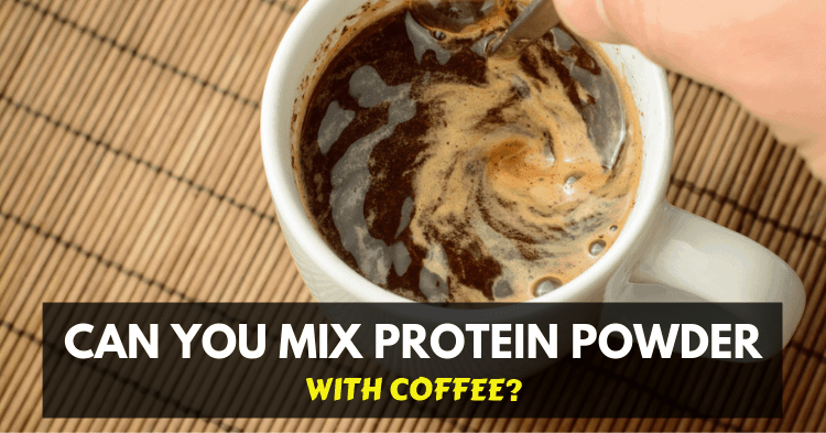Can I mix my protein powder with coffee?