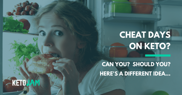 Can you have a cheat day on keto?