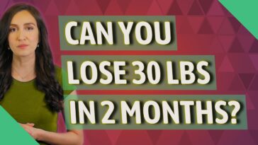 Can you lose 30lbs in a month?