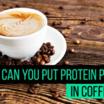 Can you put protein powder in your coffee?