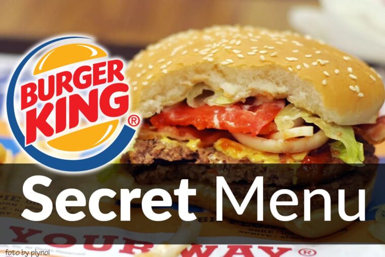Does Burger King have a secret menu?