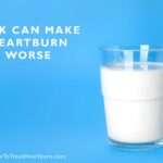 Does dairy make acid reflux worse?