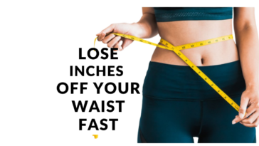 How can I lose 3 inches off my waist?