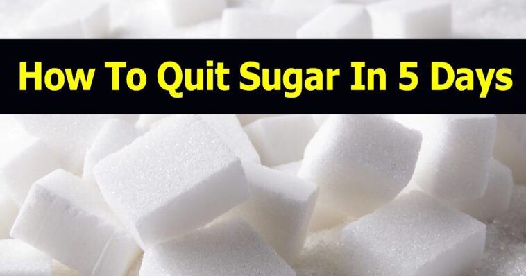 How do I quit sugar in 5 days?