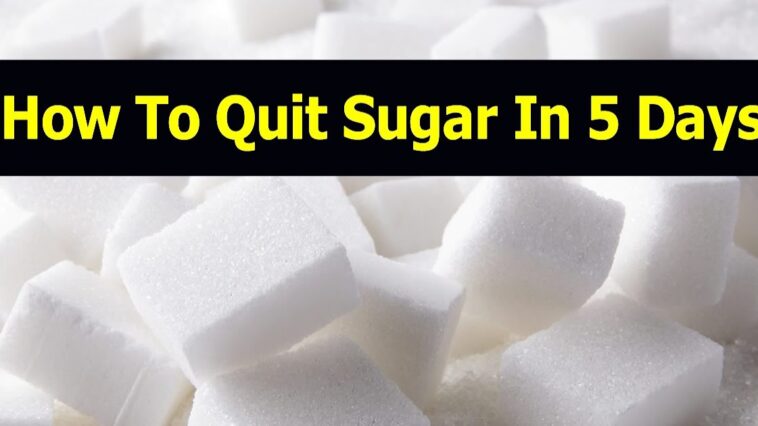 How do I quit sugar in 5 days?