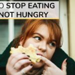 How do I stop eating when Im not hungry?