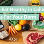 How do you eat healthy in a college dorm?