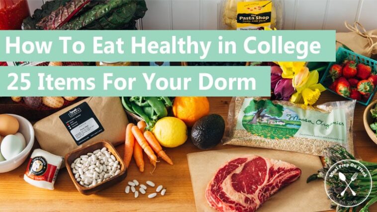 How do you eat healthy in a college dorm?