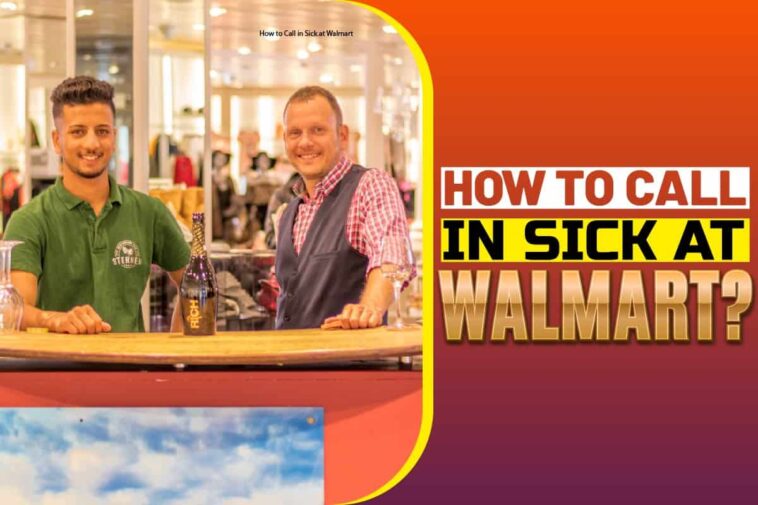 How late can I call in sick Walmart?