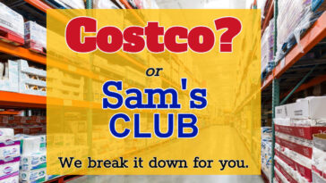 Is Costco or Sams better?