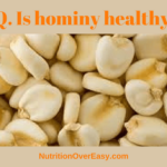 Is Hominy healthy to eat?
