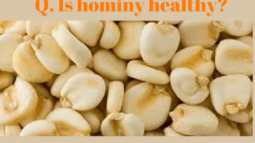 Is Hominy healthy to eat?