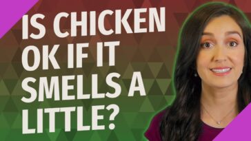 Is chicken OK if it smells a little?