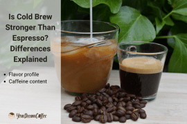 Is cold brew stronger than espresso?
