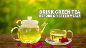 Is green tea taken before or after meal?