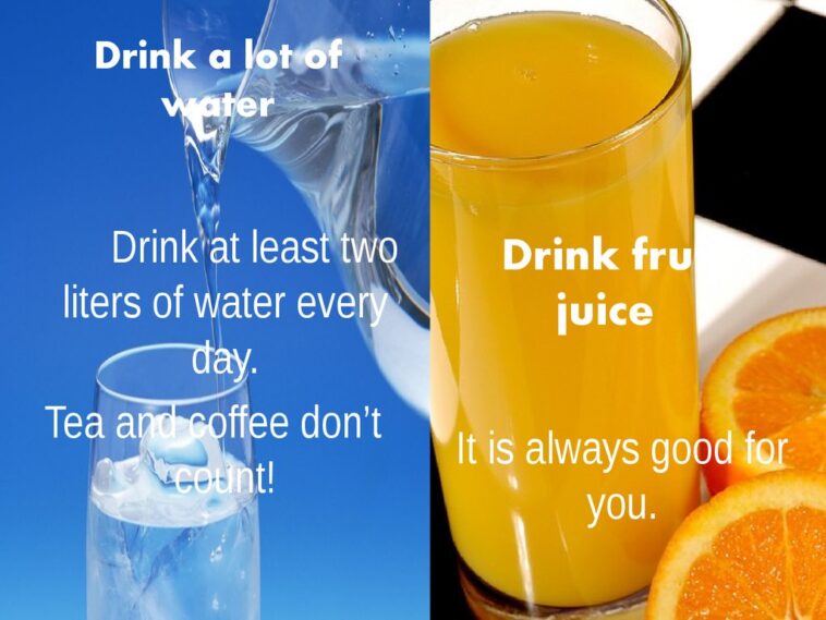 Is it OK to drink alot of juice?