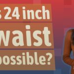 Is it possible to get a 24 inch waist?