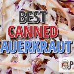 Is refrigerated sauerkraut better than canned?