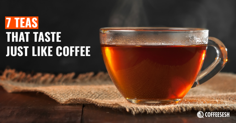 Is there a tea that tastes like coffee?