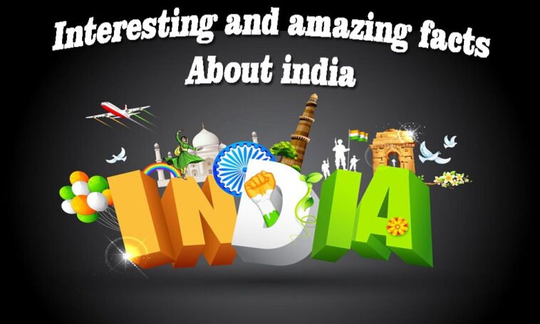 What are 3 important facts about India?