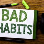 What are the 5 bad habits?