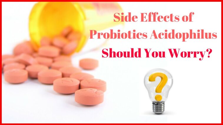 What are the side effects of probiotics?