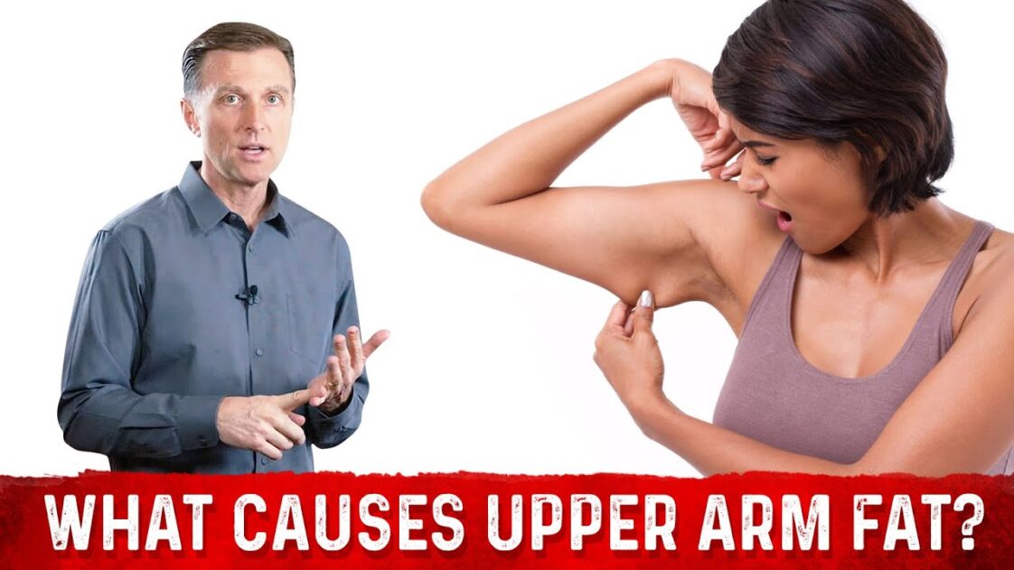 What causes fat upper arms?