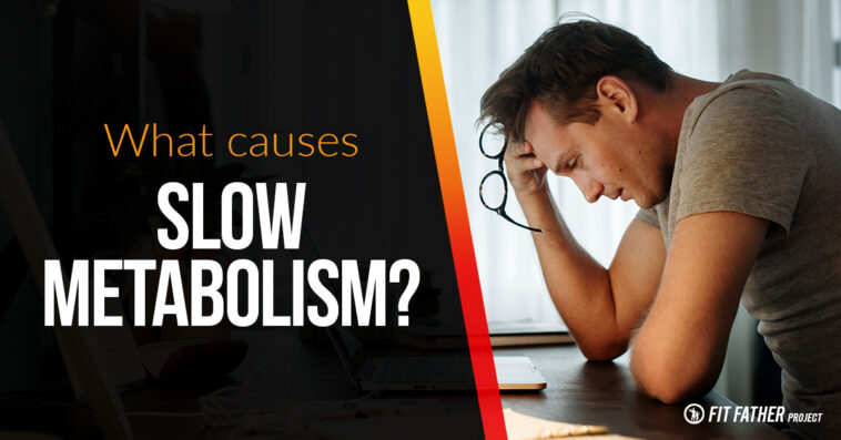 What causes slow metabolism?