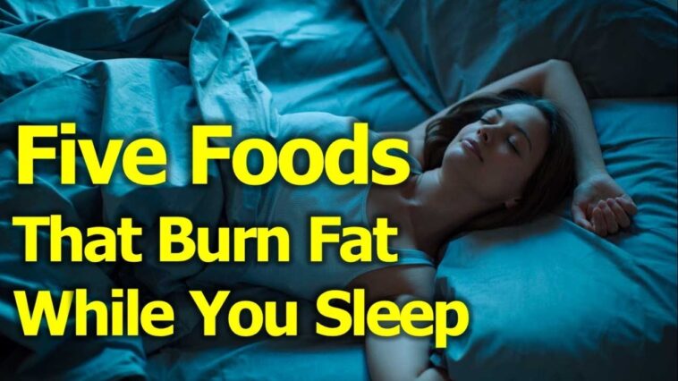 What fruit burns belly fat while you sleep?