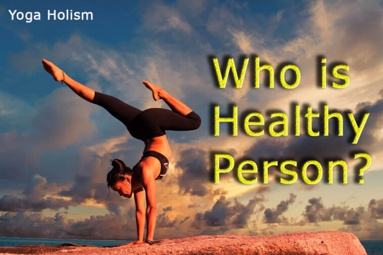 What healthy person means?