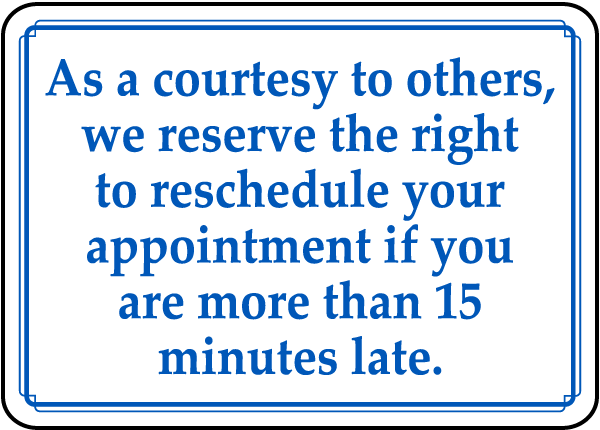 What is considered late for an appointment?