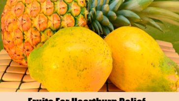What is the best fruit for heartburn?