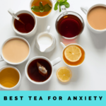 What is the best tea for anxiety?