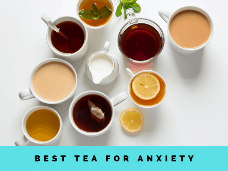 What is the best tea for anxiety?