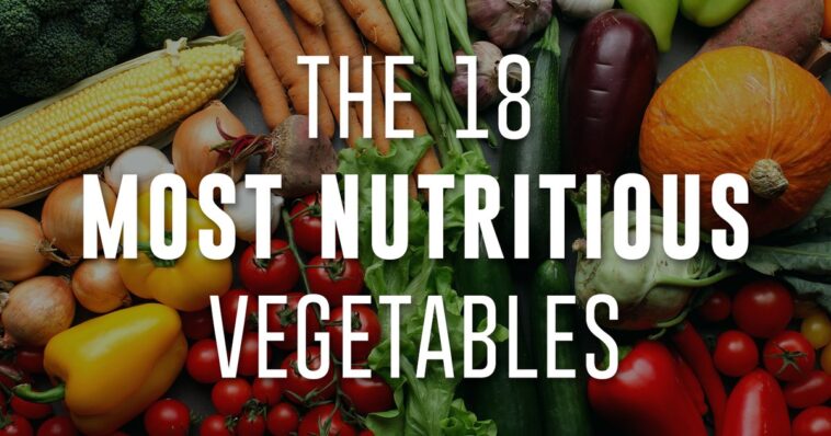What is the most nutritious vegetable to eat?