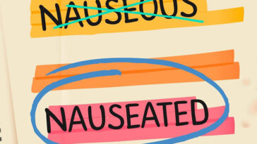What's the difference between nauseous and nauseated?